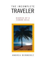 The Incomplete Traveler: Diaries of a Cuban Exile
