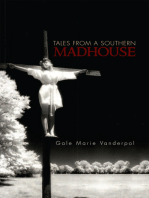 Tales from a Southern Madhouse