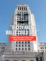 “If City Hall’S Walls Could Talk”: Strange and Funny Stories from Inside Los Angeles City Hall