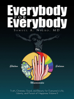 Everybody for Everybody: Truth, Oneness, Good, and Beauty for Everyone's Life, Liberty, and Pursuit of Happiness Volume Ii: Truth, Oneness, Good, and Beauty for Everyone's Life, Liberty, and Pursuit of Happiness Volume Ii