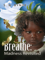 Breathe: Madness Revisited