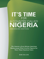 It’S Time for a Country Called Nigeria: The Journey of an African American Businessman Who Lived in Nigeria for More Than Fourteen Years