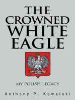 The Crowned White Eagle: My Polish Legacy