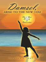 Damsel, Arise to the New You