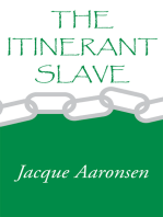 The Itinerant Slave