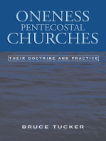 Oneness Pentecostal Churches: Their Doctrine and Practice