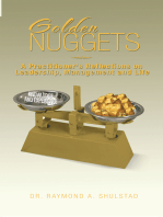 Golden Nuggets: a Practitioner’S Reflections on Leadership, Management and Life