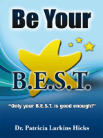 Be Your B.E.S.T.: ''Only Your B.E.S.T. Is Good Enough!''