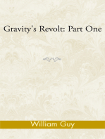Gravity's Revolt: Part One: Part One