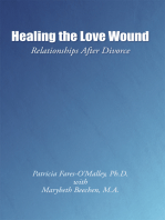Healing the Love Wound: Relationships After Divorce
