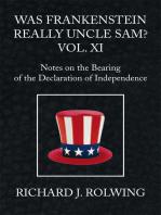 Was Frankenstein Really Uncle Sam? Vol Xi: Notes on the Bearing of the Declaration of Independence