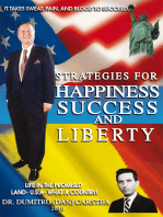 Strategies for Happiness, Success, and Liberty: Life in the Promised Land-Usa-What a Country!