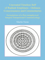 Uncreated Timeless Self of Radiant Emptiness - Onliness Consciousness and Commentaries: Formulations of a Post-Metaphysical Integral Transpersonal Communicology