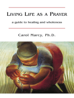 Living Life as a Prayer: A Guide to Healing and Wholeness