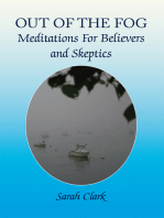 Out of the Fog: Meditations for Believers and Skeptics