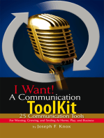 I Want! a Communication Toolkit: 25 Communication Tools - for Winning, Growing, and Smiling at Home, Play, and Business