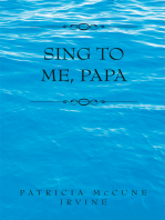 Sing to Me, Papa