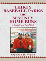 Thirty Baseball Parks and Seventy Home Runs: A Baseball and Travel Book