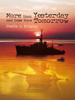 More Than Yesterday and Less Than Tomorrow