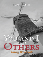 You and I and Others: Tilting Windmills