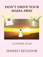 Don't Drive Your Mama Away