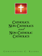 Catholics, Non-Catholics and Non-Catholic Catholics