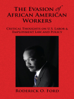 The Evasion of African American Workers: Critical Thoughts on U.S. Labor & Employment Law and Policy