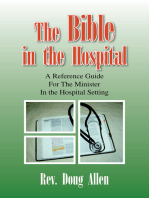 The Bible in the Hospital: A Reference Guide for the Minister in the Hospital Setting