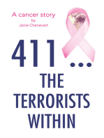 411 ... the Terrorists Within: A Cancer Story