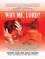 Why Me, Lord?: Breakthrough Answers to Equip Married Couples to Be Fit for the Master's Use While Dealing with the Emotional Pains of Miscarriages or Stillborn Births