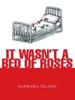 It Wasn't a Bed of Roses