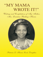 ''My Mama Wrote It!'': Writings and Compilations of My Mother, Mrs. Louisteen Bolding-Harris