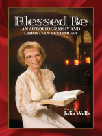 Blessed Be: An Autobiography and Christian Testimony