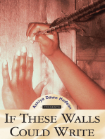 If These Walls Could Write
