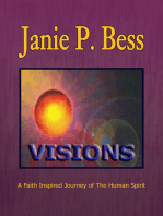 Visions: A Faith Inspired Journey of the Human Spirit