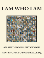 I Am Who I Am