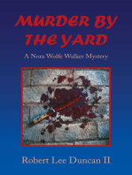 Murder by the Yard: A Nora Wolfe Walker Mystery