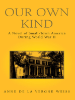 Our Own Kind: A Novel of Small-Town America During World War Ii