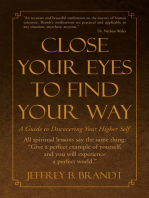 Close Your Eyes to Find Your Way