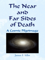 The Near and Far Sides of Death: A Cosmic Pilgrimage