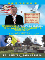 Unbelievable Spiritual Experiences of a Romanian Immigrant Believer of the Christian Faith