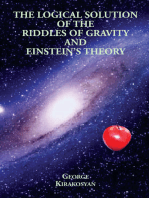 The Logical Solution of the Riddles of Gravity and Einstein's Theory