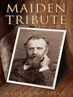 Maiden Tribute: A Life of W.T. Stead