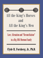 All the King's Horses and All the King's Men: Love, Alienation and "Reconciliation" in a Big, Big Mormon Family