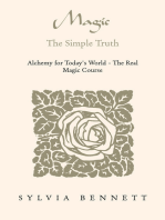 Magic...The Simple Truth: Alchemy for Today's World - the Real Magic Course