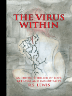 The Virus Within: An Erotic Thriller of Love, Betrayal and Immortality
