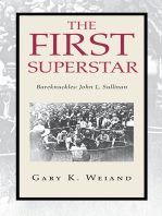The First Superstar: Bareknuckles: John L. Sullivan