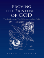 Proving the Existence of God: The Beginnig, the World, and the End