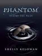 P.H.A.N.T.O.M: Behind the Mask