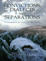 Convictions, Dialects and Separations: Communications of the Soul
